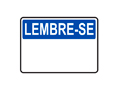 Placas de Lembre-se
